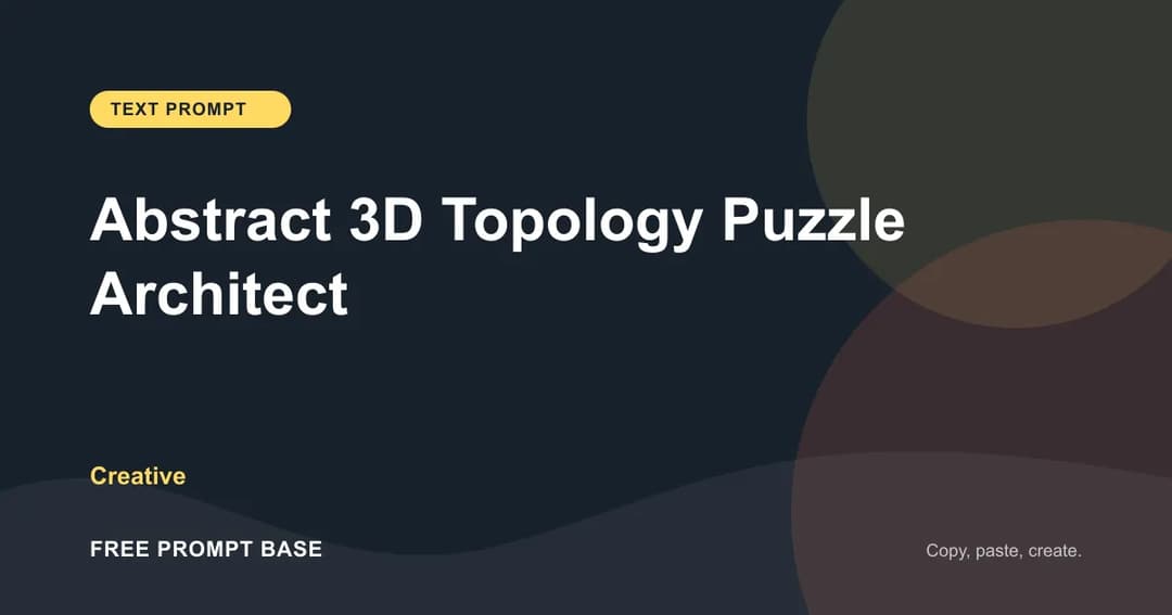 Abstract 3D Topology Puzzle Architect AI prompt cover