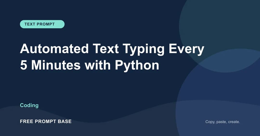 Automated Text Typing Every 5 Minutes with Python AI prompt cover