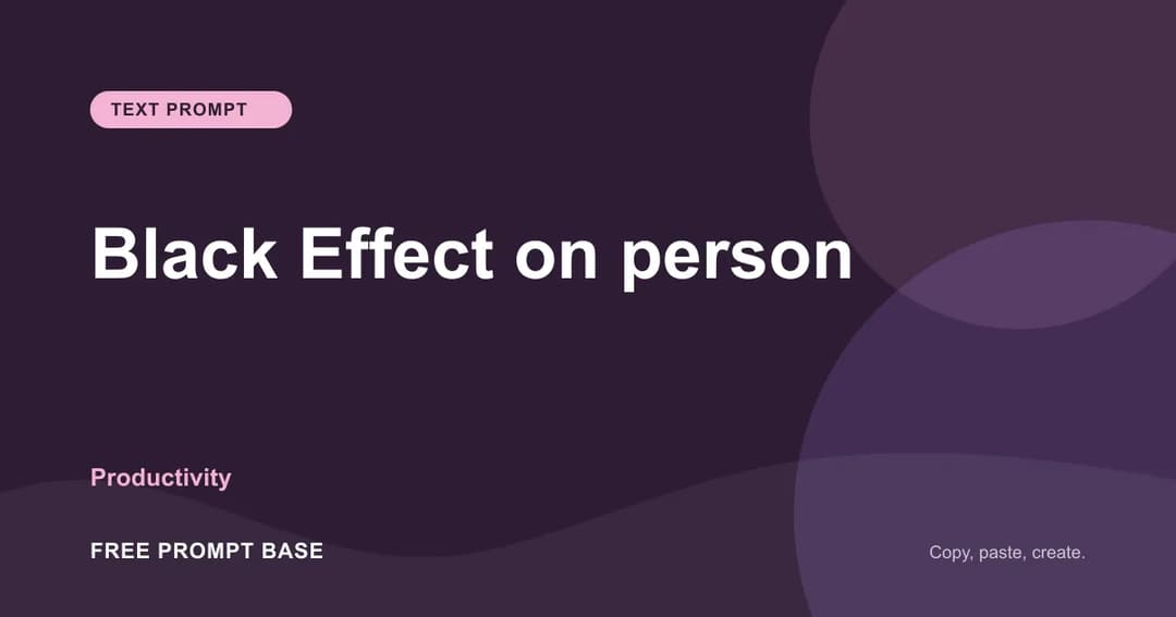 Black Effect on person AI prompt cover