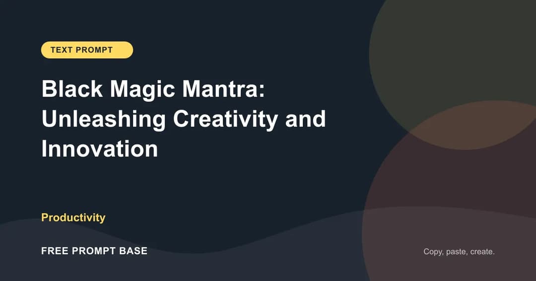 Black Magic Mantra: Unleashing Creativity and Innovation AI prompt cover