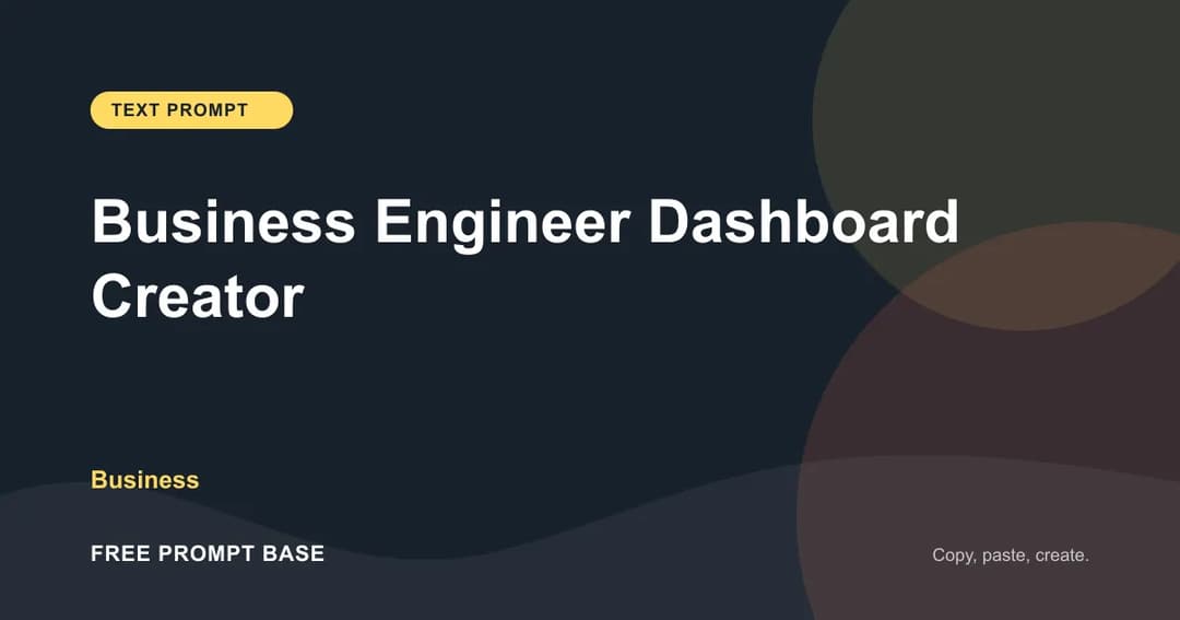 Business Engineer Dashboard Creator AI prompt cover