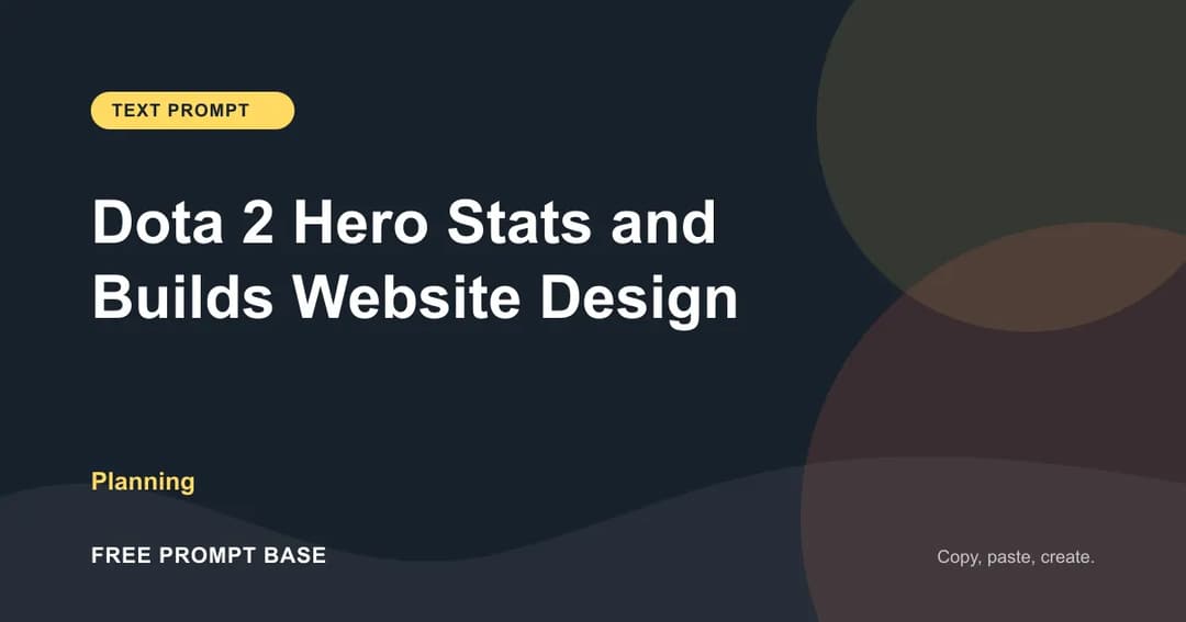 Dota 2 Hero Stats and Builds Website Design AI prompt cover