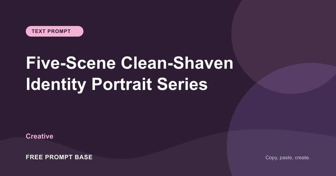 Five-Scene Clean-Shaven Identity Portrait Series AI prompt cover