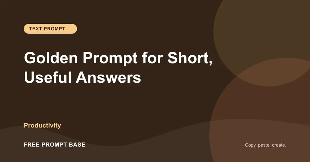Golden Prompt for Short, Useful Answers AI prompt cover