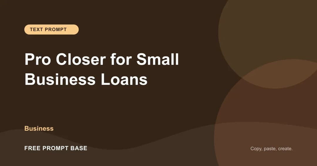 Pro Closer for Small Business Loans AI prompt cover