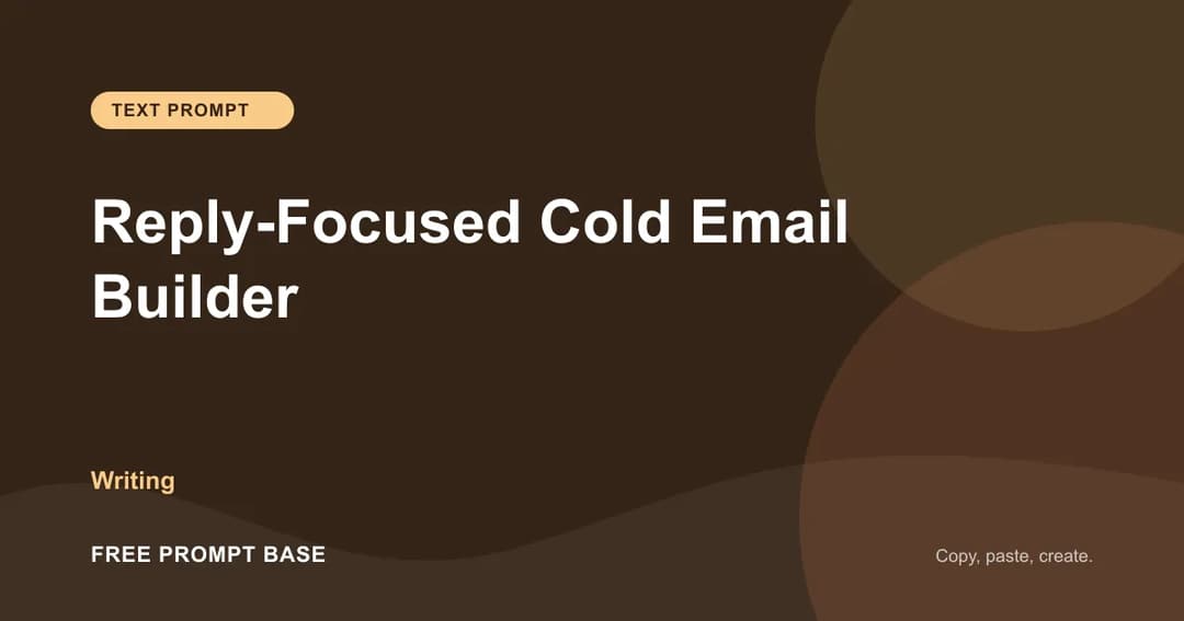Reply-Focused Cold Email Builder AI prompt cover