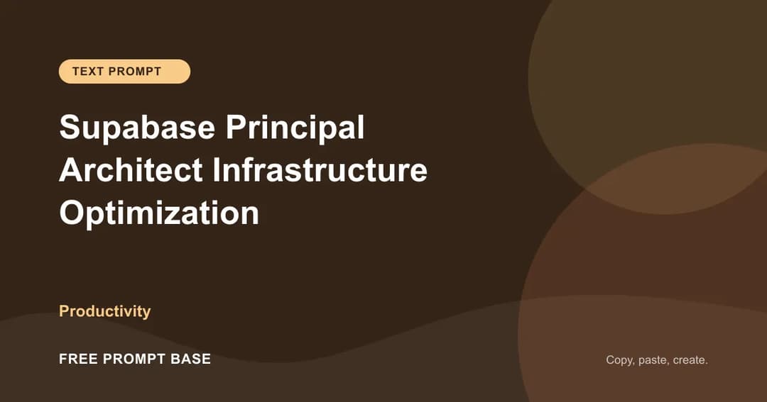 Supabase Principal Architect Infrastructure Optimization AI prompt cover