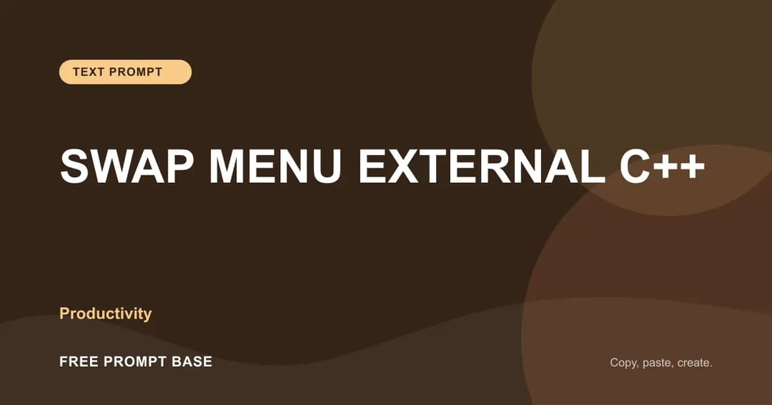SWAP MENU EXTERNAL C++ AI prompt cover