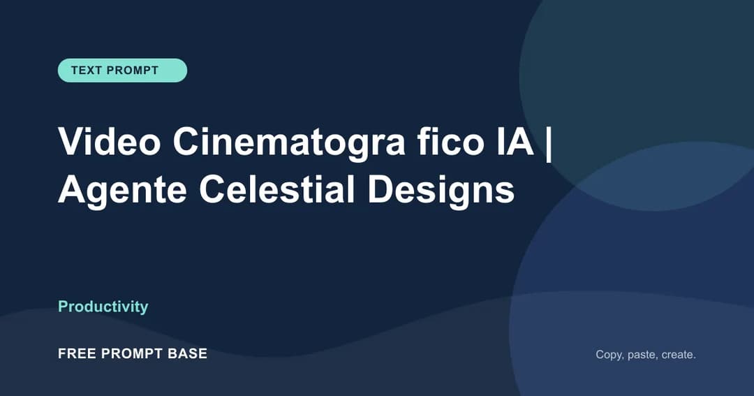Video Cinematográfico IA | Agente Celestial Designs AI prompt cover