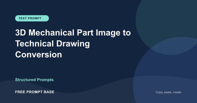 3D Mechanical Part Image to Technical Drawing Conversion AI prompt cover