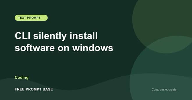 CLI silently install software on windows AI prompt cover