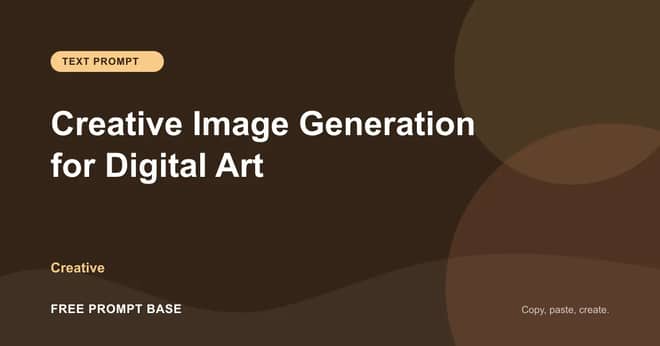 Creative Image Generation for Digital Art AI prompt cover