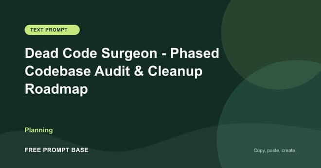Dead Code Surgeon - Phased Codebase Audit & Cleanup Roadmap AI prompt cover