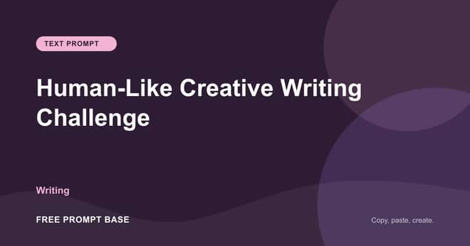 Human-Like Creative Writing Challenge AI prompt cover