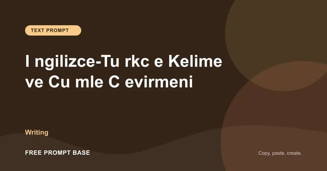 İngilizce-Türkçe Kelime ve Cümle Çevirmeni AI prompt cover