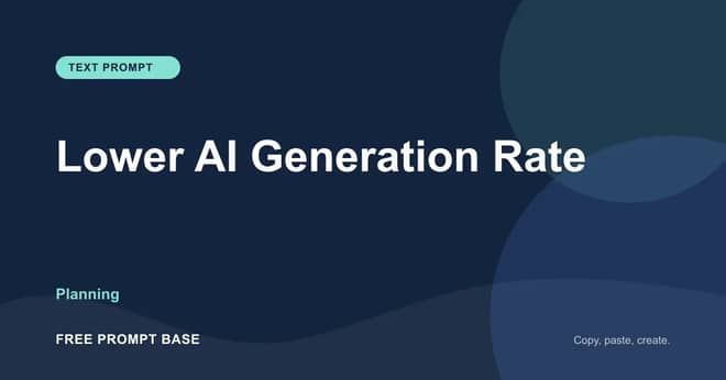 Lower AI Generation Rate AI prompt cover