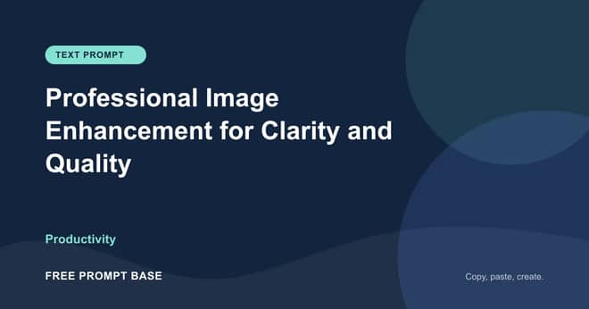Professional Image Enhancement for Clarity and Quality AI prompt cover