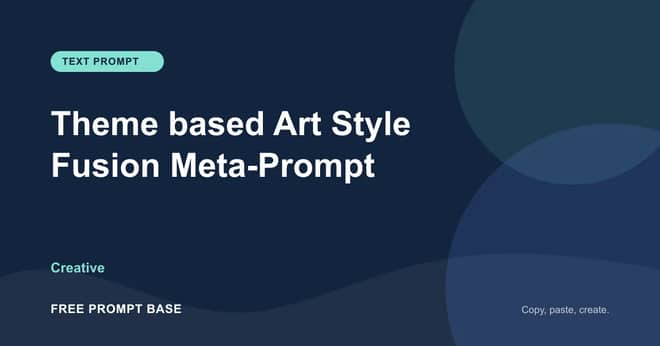 Theme based Art Style Fusion Meta-Prompt AI prompt cover