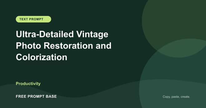 Ultra-Detailed Vintage Photo Restoration and Colorization AI prompt cover